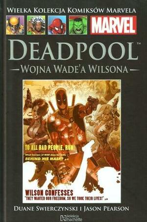 Deadpool: Wojna Wade'a Wilsona by Dexter Vines, Steve Buccellato, Paul Mounts, Duane Swierczynski