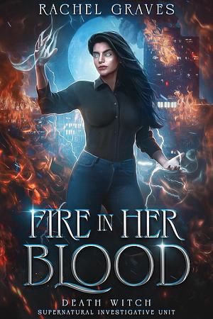 Fire in Her Blood by Rachel Graves