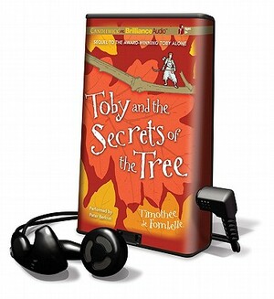 Toby and the Secrets of the Tree by Timothee Fombelle
