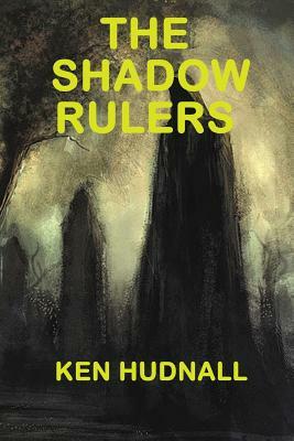 Shadow Wars: The Shadow Rulers by Ken Hudnall