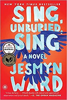 Sing, Unburied, Sing by Jesmyn Ward