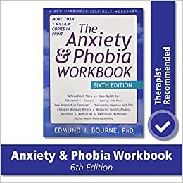 The Anxiety and Phobia Workbook by Edmund J. Bourne