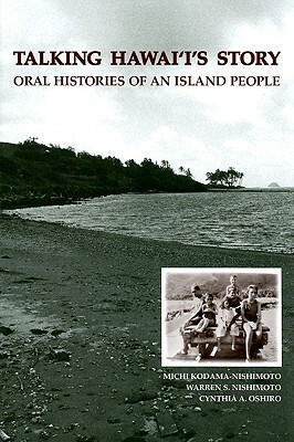 Talking Hawaii's Story: Oral Histories of an Island People by 