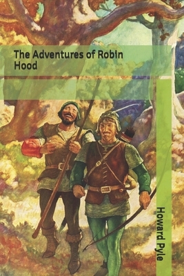 The Adventures of Robin Hood by Howard Pyle