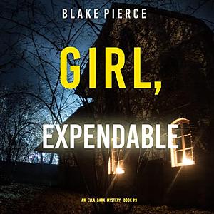 Girl, Expendable by Blake Pierce