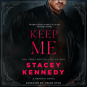 Keep Me by Stacey Kennedy