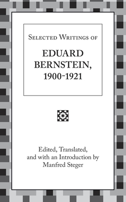 Selected Writings of Eduard Bernstein 1900-1921 by Eduard Bernstein