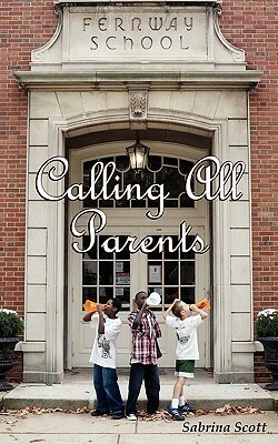 Calling All Parents by Sabrina Scott