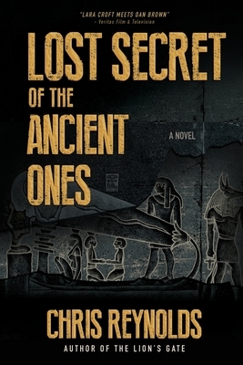 Lost Secret of the Ancient Ones: Book I The Manna Chronicles by Chris Reynolds