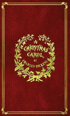 A Christmas Carol: With Original Illustrations In Full Color by Charles Dickens