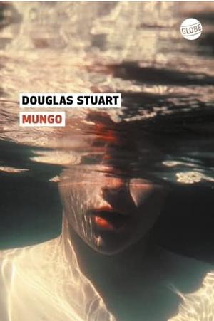 Mungo by Douglas Stuart