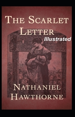 The Scarlet Letter Illustrated by Nathaniel Hawthorne