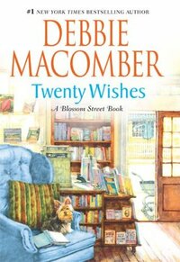 Twenty Wishes by Debbie Macomber