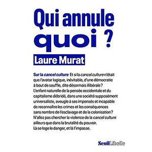 Qui annule quoi? by Laure Murat