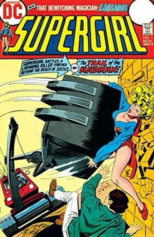 Supergirl (1972-) #1 by Cary Bates, John Rosenberger, Len Wein, Marv Wolfman, Arthur Saaf