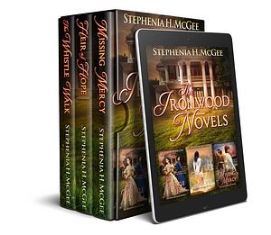 The Ironwood Plantation Family Saga: The Complete Series by Stephenia H. McGee, Stephenia H. McGee