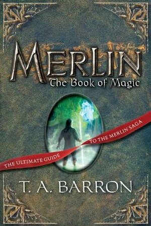 Merlin: The Book of Magic by August Hall, T.A. Barron