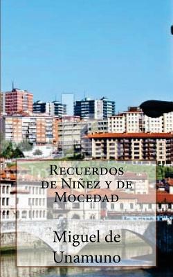 Recuerdos de Ninez y de Mocedad by Miguel de Unamuno