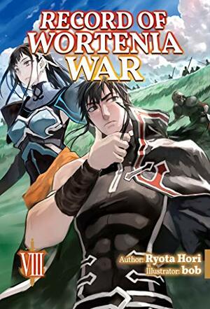 Record of Wortenia War: Volume 8 by Ryota Hori