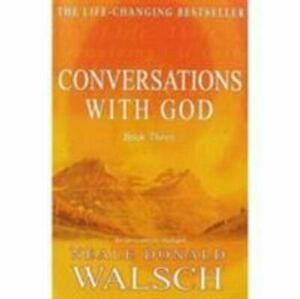 Conversations with God: Book Three by Monty Joynes