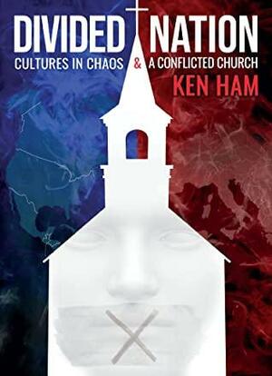 Divided Nation by Ken Ham