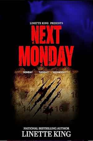 Next Monday by Linette King