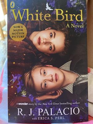 White Bird by R.J. Palacio