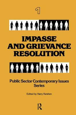 Impasse and Grievance Resolution by Harry Kershen