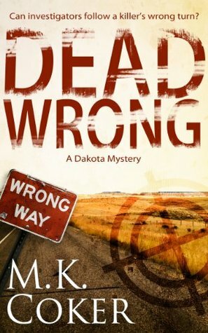 Dead Wrong by M.K. Coker