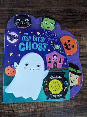 The Itsy Bitsy Ghost (Sound Book) by Kidsbooks Publishing