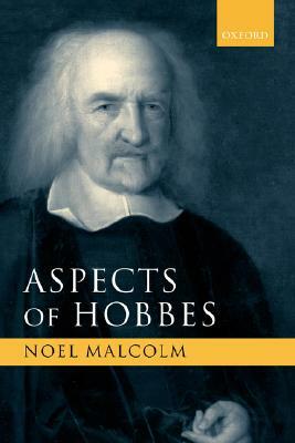 Aspects of Hobbes by Noel Malcolm