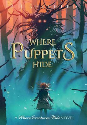 Where Puppets Hide by P. J. Shepherd