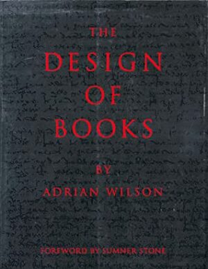 The Design of Books by Sumner Stone, Adrian Wilson