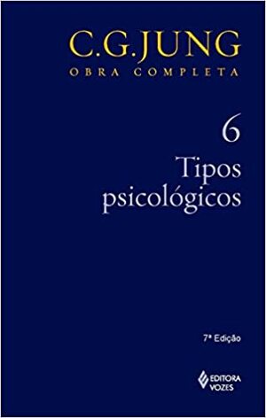 Tipos Psicológicos Vol. 6 by C.G. Jung