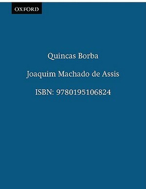 Quincas Borba by Machado de Assis