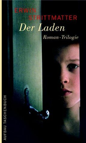 Der Laden. Romantrilogie: 3 Bände. by Erwin Strittmatter