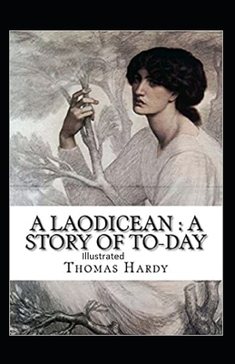 A Laodicean a Story of To-day illustrated by Thomas Hardy