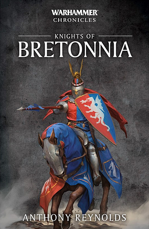 Knights of Bretonnia by Anthony Reynolds