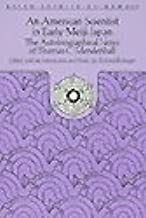 An American Scientist in Early Meiji Japan: The Autobiographical Notes of Thomas C. Mendenhall by Richard Rubinger