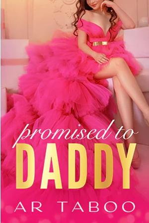 Promised to Daddy by AR Taboo