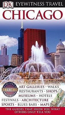 DK Eyewitness Travel Guide: Chicago by Lorraine Johnson, Lorraine Johnson, John Ryder