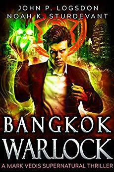Bangkok Warlock by John P. Logsdon, Noah K. Sturdevant
