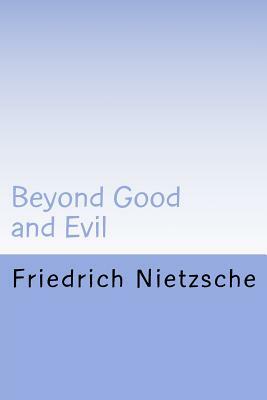 Beyond Good and Evil by Friedrich Nietzsche