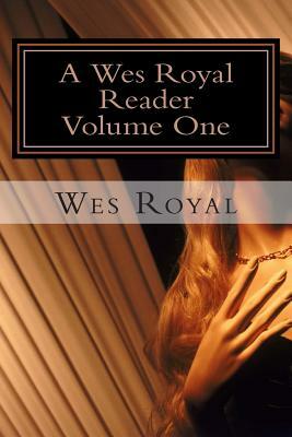 A Wes Royal Reader - Volume One: Studies in Female Domination by Wes Royal, Stephen Glover