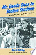 Mr. Deeds Goes to Yankee Stadium: Baseball Films in the Capra Tradition by Wes D. Gehring