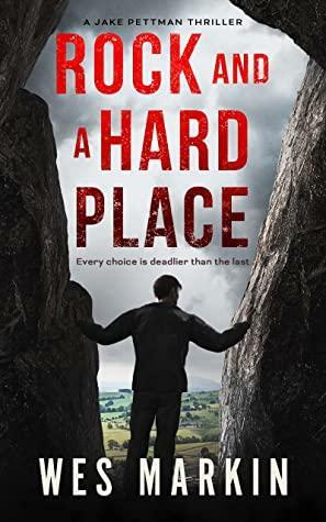 Rock and a Hard Place by Wes Markin