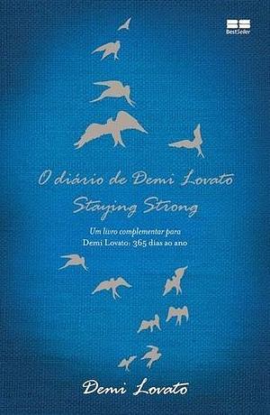 O Diário de Demi Lovato - Staying Strong by Demi Lovato