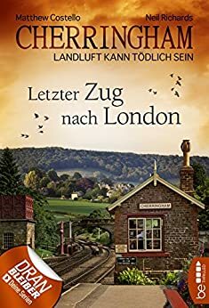 Letzter Zug nach London by Neil Richards, Matthew Costello