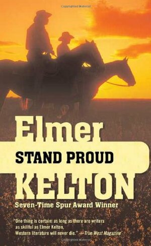 Stand Proud by Elmer Kelton