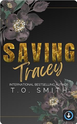 Saving Tracey by T.O. Smith